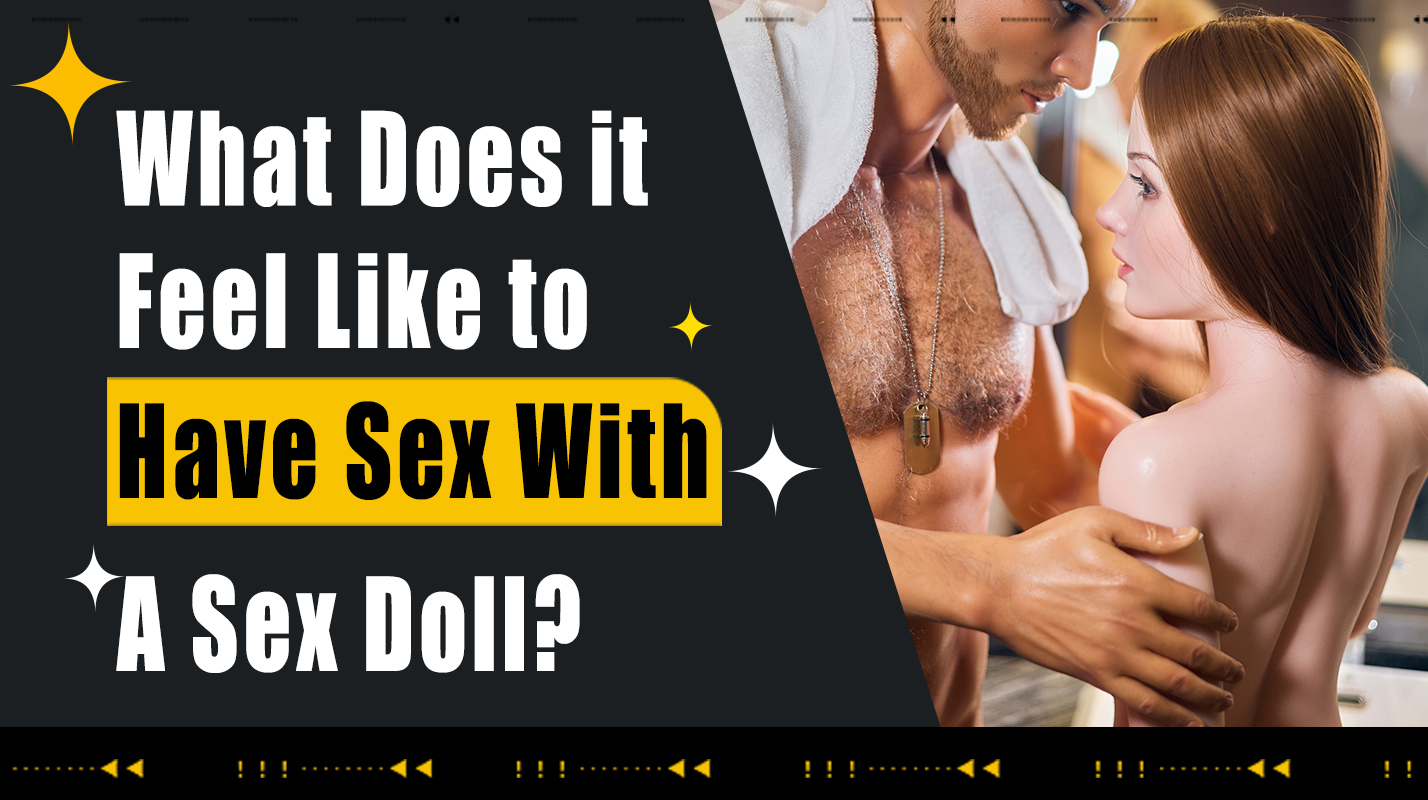 Qu'est-ce que ça fait de faire l'amour avec une poupée sexuelle