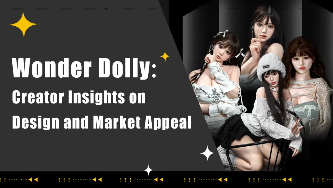 Wonder Dolly : avis du créateur sur le design et l'attrait du marché