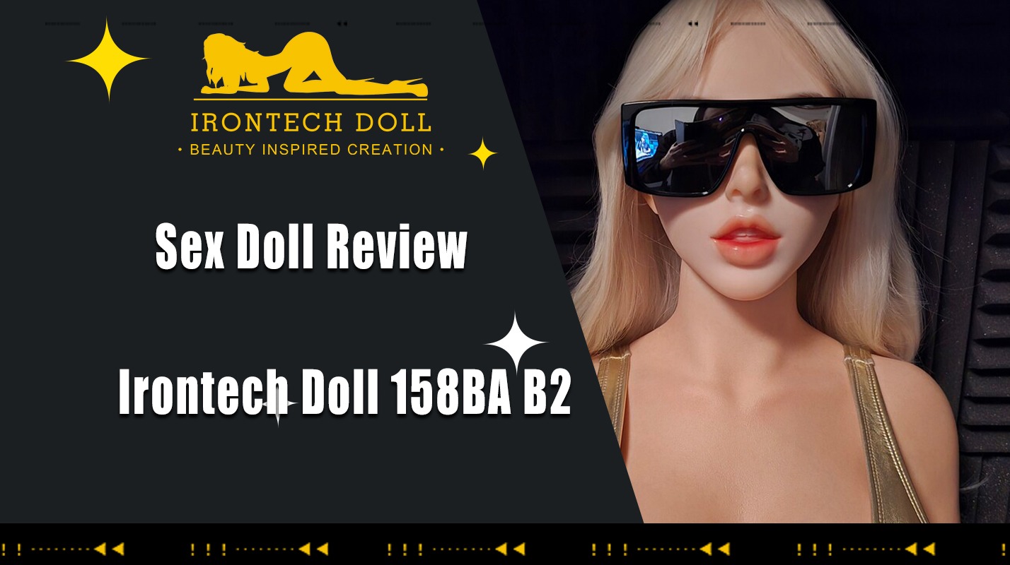 Examen des poupées sexuelles | Poupée Irontech 158BA B2